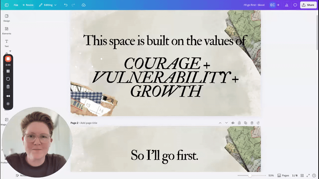 Starting with courage and vulnerability (because I won't ask you to do anything I won't do)