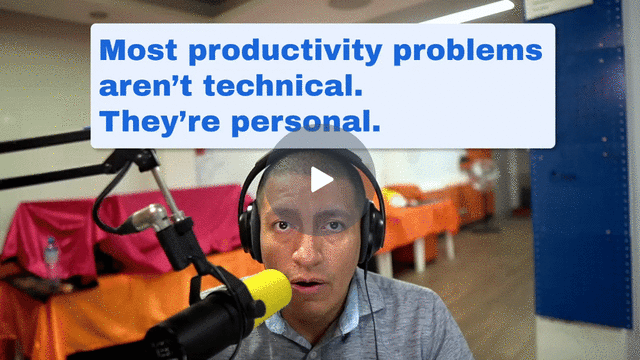 Most productivity problems aren’t technical. They’re personal.