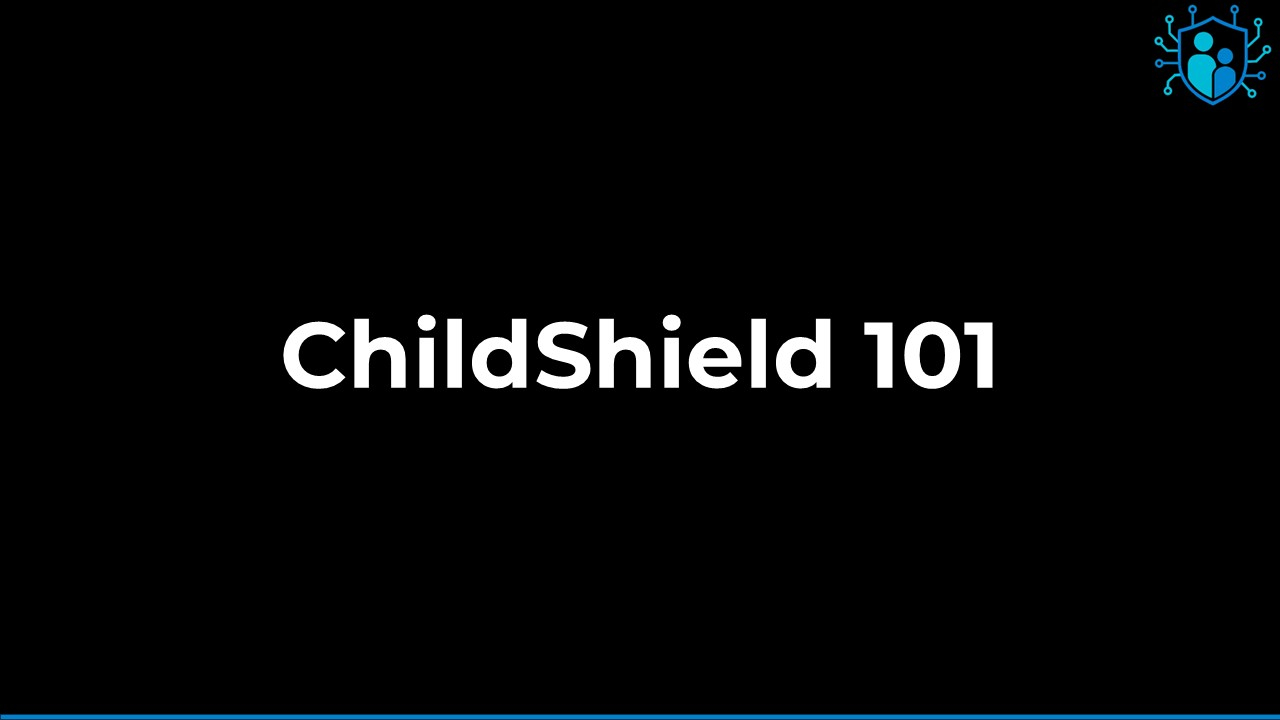 START HERE - Welcome to the ChildShield Community!🤗