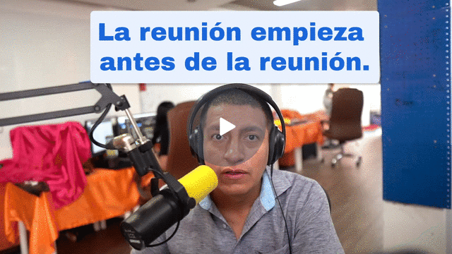 La reunión empieza antes de la reunión.